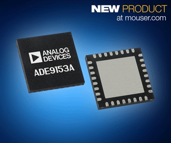 Now at Mouser: Analog Devices' ADE9xxx Energy Metering ICs for Next-Generation Smart Meter Systems
