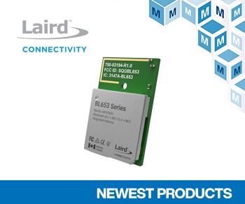 Laird Connectivity's BL653μ Modules, Now at Mouser, Offer Longer-Range Bluetooth LE in Space-Constrained Applications